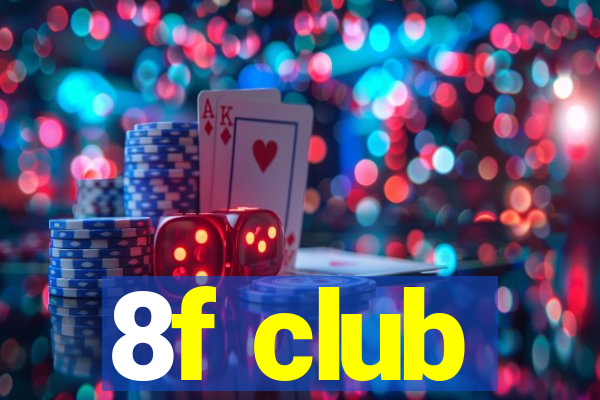 8f club